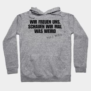 T Shirt "Let's see what happens" | Funny T Shirt | German memes | Gift | Funny gift Hoodie